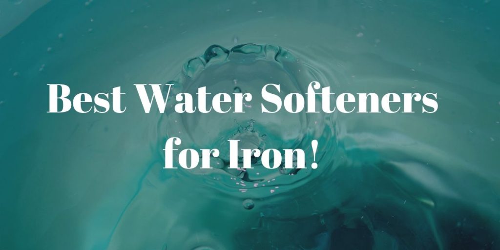 best water softener for iron