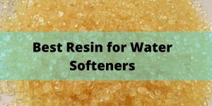 Best water softener resin