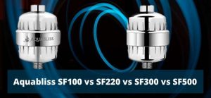 Aquabliss SF100 vs SF220 vs SF300 vs SF500